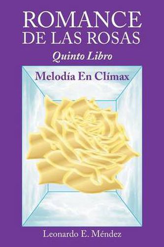 Cover image for Romance de Las Rosas: Quinto Libro MELODIA EN CLIMAX