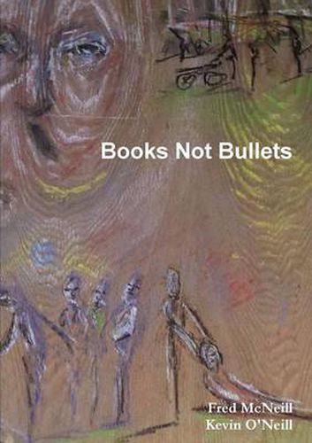 Cover image for Books Not Bullets