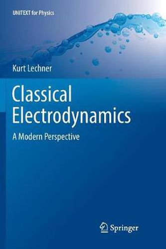 Cover image for Classical Electrodynamics: A Modern Perspective