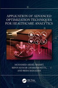 Cover image for Application of Advanced Optimization Techniques for Healthcare Analytics