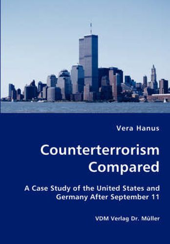 Cover image for Counterterrorism Compared - A Case Study of the United States and Germany After September 11