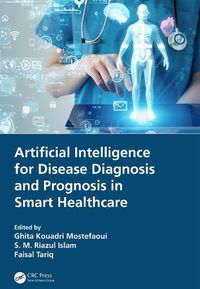 Cover image for Artificial Intelligence for Disease Diagnosis and Prognosis in Smart Healthcare