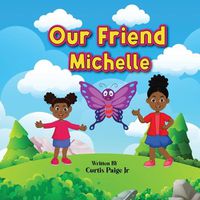 Cover image for Our Friend Michelle