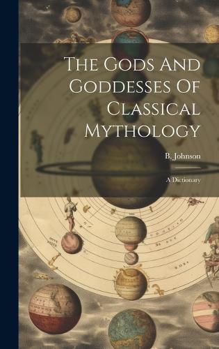 Cover image for The Gods And Goddesses Of Classical Mythology