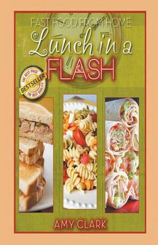 Cover image for Lunch in a Flash: Fast Food from Home