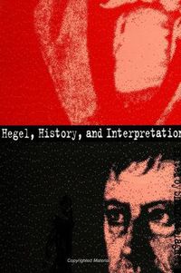 Cover image for Hegel, History, and Interpretation