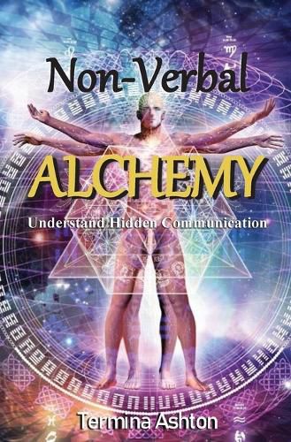 Cover image for Non-Verbal Alchemy: Understand Hidden Communication