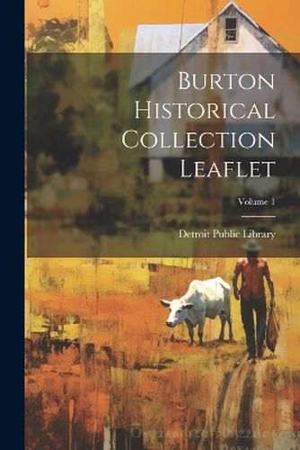 Cover image for Burton Historical Collection Leaflet; Volume 1