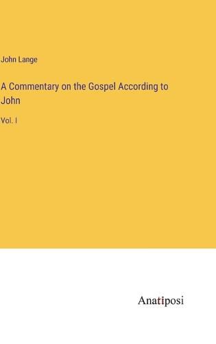 Cover image for A Commentary on the Gospel According to John