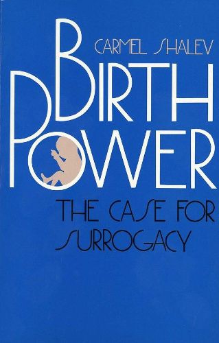 Cover image for Birth Power: The Case for Surrogacy