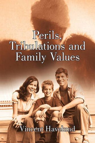 Cover image for Perils, Tribulations and Family Values