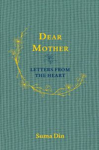Cover image for Dear Mother: Letters from the Heart