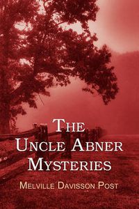 Cover image for The Uncle Abner Mysteries