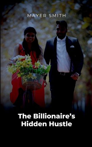 Cover image for The Billionaire's Hidden Hustle