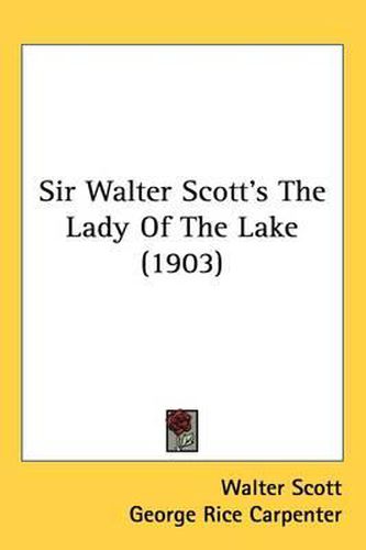 Cover image for Sir Walter Scott's the Lady of the Lake (1903)