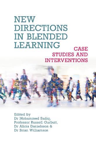 New Directions in Blended Learning - Case Studies and Interventions