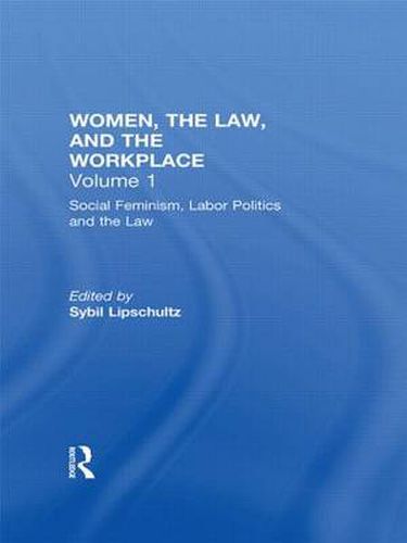 Cover image for Social Feminism, Labor Politics, and the Law: Women, the Law, and the Workplace