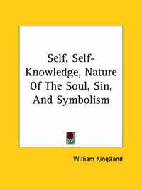 Cover image for Self, Self-Knowledge, Nature of the Soul, Sin, and Symbolism