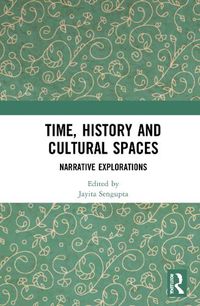 Cover image for Time, History and Cultural Spaces