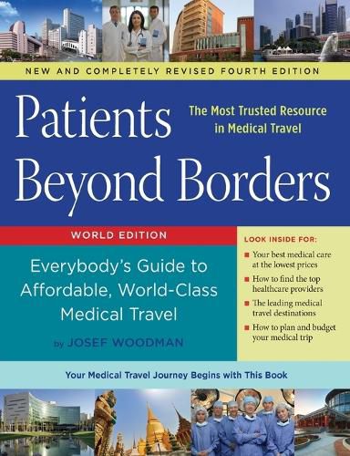 Cover image for Patients Beyond Borders Fourth Edition: Everybody's Guide to Affordable, World-Class Medical Travel