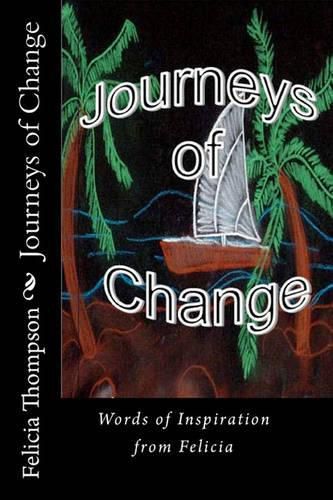 Cover image for Journeys of Change: Words of Inspiration from Felicia