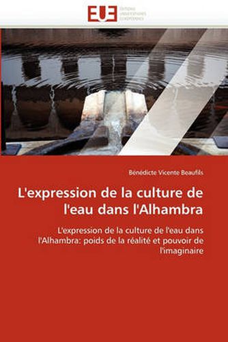 Cover image for L'Expression de La Culture de L'Eau Dans L'Alhambra