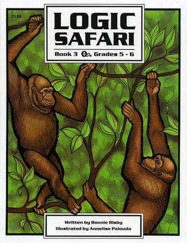 Cover image for Logic Safari: Book 3, Grades 5-6