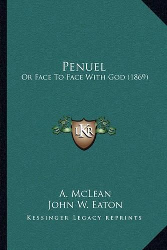 Penuel: Or Face to Face with God (1869)