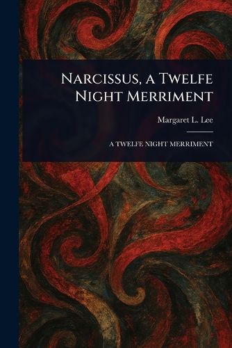 Cover image for Narcissus, a Twelfe Night Merriment