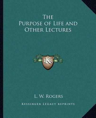 The Purpose of Life and Other Lectures