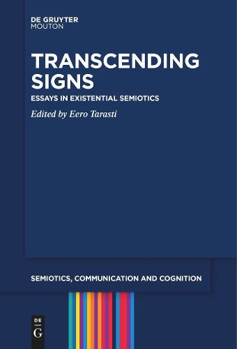Transcending Signs: Essays in Existential Semiotics
