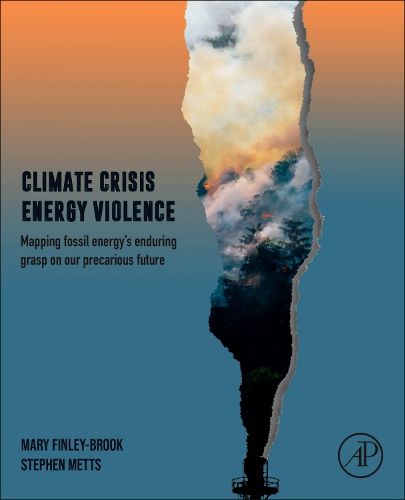Cover image for Climate Crisis Energy Violence: Mapping Energy's Enduring Grasp on a Vulnerable Future