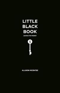 Cover image for Little Black Book: Asking for Money