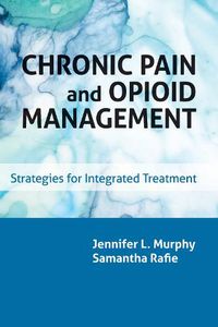 Cover image for Chronic Pain and Opioid Management: Strategies for Integrated Treatment