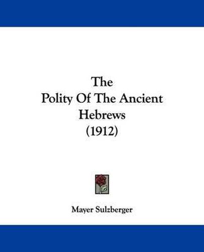 Cover image for The Polity of the Ancient Hebrews (1912)