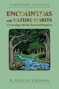 Cover image for Encounters with Nature Spirits: Co-creating with the Elemental Kingdom