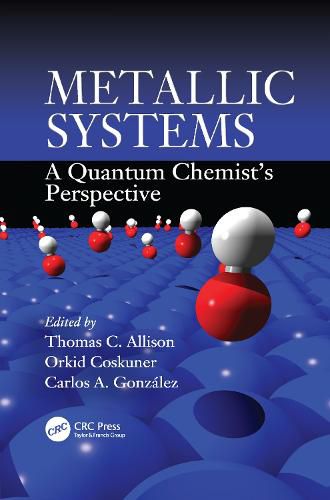 Cover image for Metallic Systems: A Quantum Chemist's Perspective