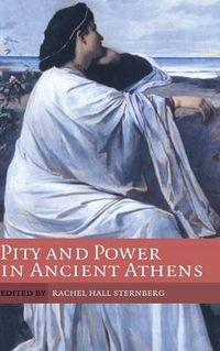 Cover image for Pity and Power in Ancient Athens