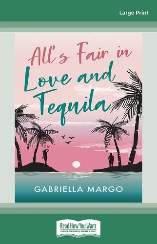 Cover image for All's Fair in Love and Tequila