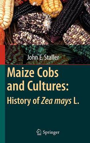 Cover image for Maize Cobs and Cultures: History of Zea mays L.