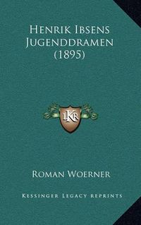 Cover image for Henrik Ibsens Jugenddramen (1895)