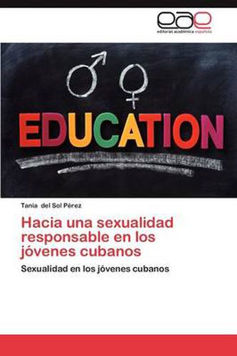 Hacia Una Sexualidad Responsable En Los Jovenes Cubanos