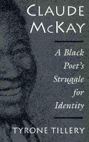 Claude McKay: A Black Poet's Struggle for Identity