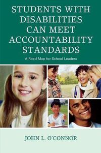 Cover image for Students with Disabilities Can Meet Accountability Standards: A Roadmap for School Leaders