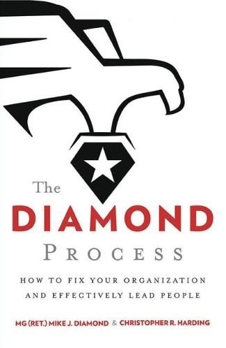 The Diamond Process: How to Fix Your Organization and Effectively Lead People