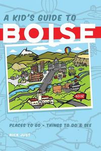 Cover image for A Kid's Guide to Boise