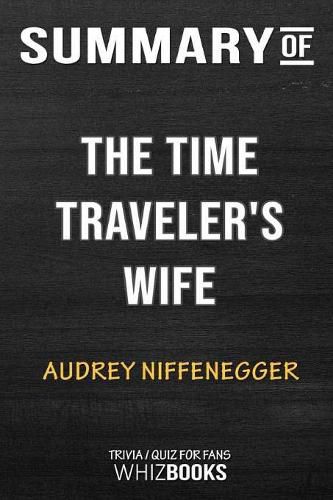 Cover image for Summary of The Time Traveler's Wife: Trivia/Quiz for Fans