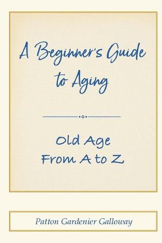 A Beginner's Guide to Aging