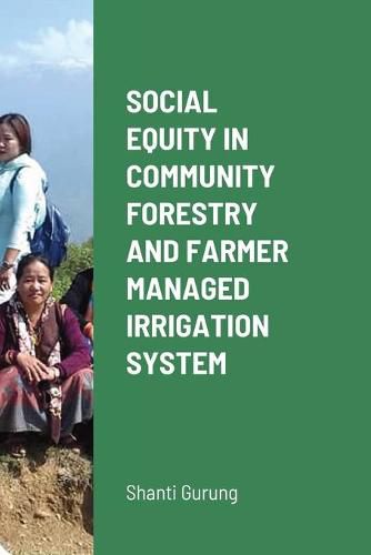 Cover image for Social Equity in Community Forestry and Farmer Managed Irrigation System