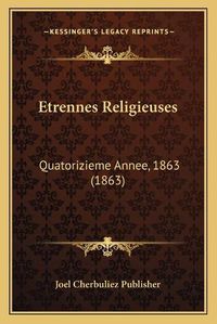 Cover image for Etrennes Religieuses: Quatorizieme Annee, 1863 (1863)